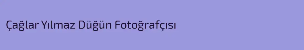 Çağlar Yılmaz Düğün Fotoğrafçısı